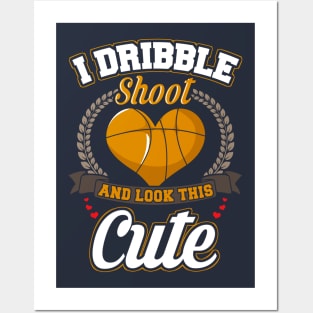 Basketball I Dribble Shoot And Look This Cute Posters and Art